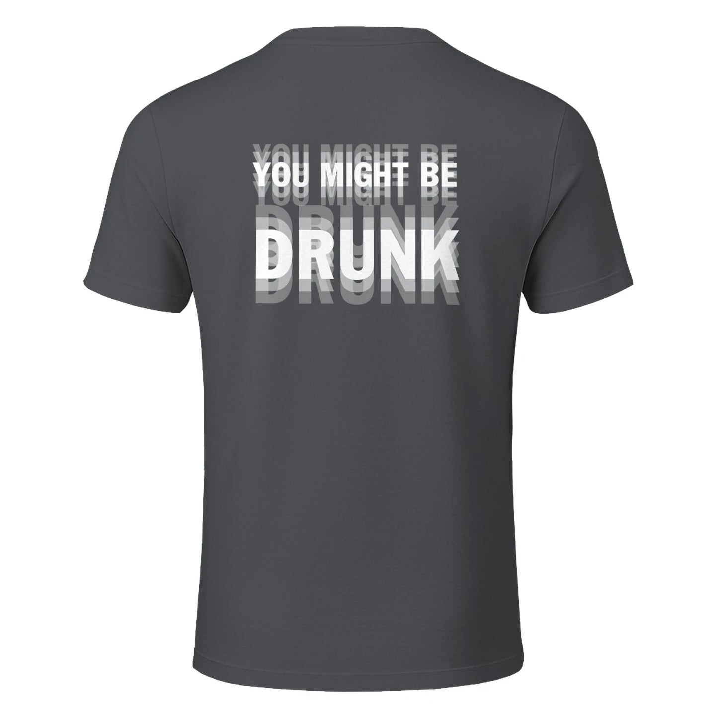 YOU MIGHT BE DRUNK